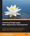 Learning Single Page Web Application Development by Fernando Monteiro