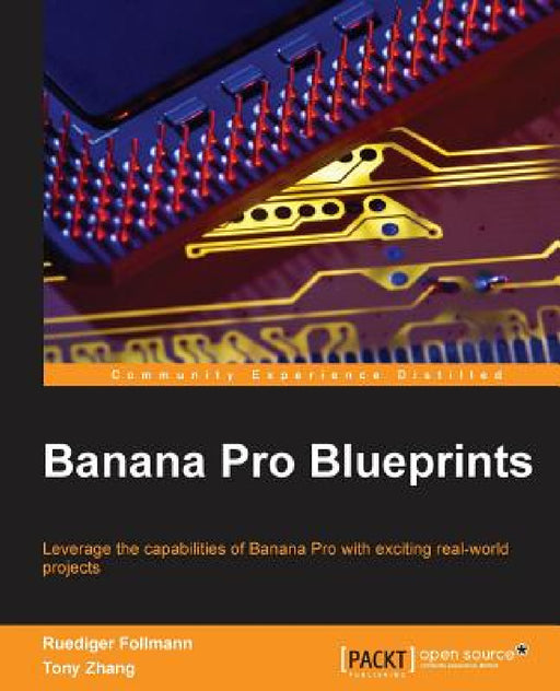 Banana Pi Blueprints by Ruediger Follmann