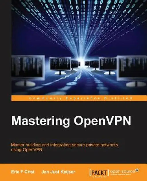 Mastering OpenVPN by Eric Crist, Jan Just Keijser