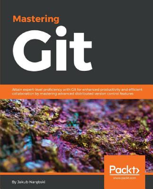 Mastering Git by Jakub Narębski