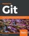 Mastering Git by Jakub Narębski