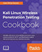 Kali Linux Wireless Penetration Testing Cookbook by Sean-Philip Oriyano