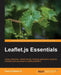 Leaflet.Js Essentials by Paul Crickard