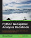 Python Geospatial Analysis Cookbook by Michael Diener