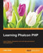 Learning Phalcon PHP by Calin Rada