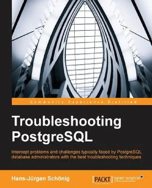 Troubleshooting PostgreSQL by Hans-Jürgen Schönig