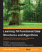 Learning F# Functional Data Structures and Algorithms by Adnan Masood