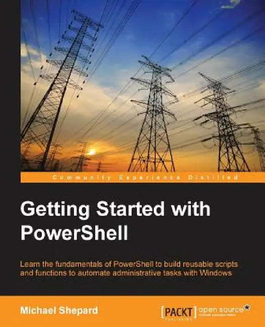 Getting Started with PowerShell by Mike Shephard