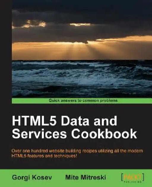 Html5 Data and Services Cookbook by Gorgi Kosev, Mite Mitreski