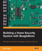 Building a Home Security System with Beaglebone by Bill Pretty