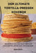 Den Ultimate Tortilla-Pressen Kokebok by Isak Holm