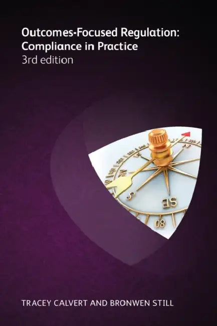 Outcomes Focused Regulation (3rd edition) by Bronwen Still