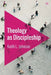 Theology as Discipleship by Keith L. Johnson