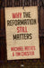 Why the Reformation Still Matters by Michael Reeves and Tim Chester