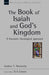 The Book of Isaiah and God's Kingdom by Andrew (Author) Abernethy