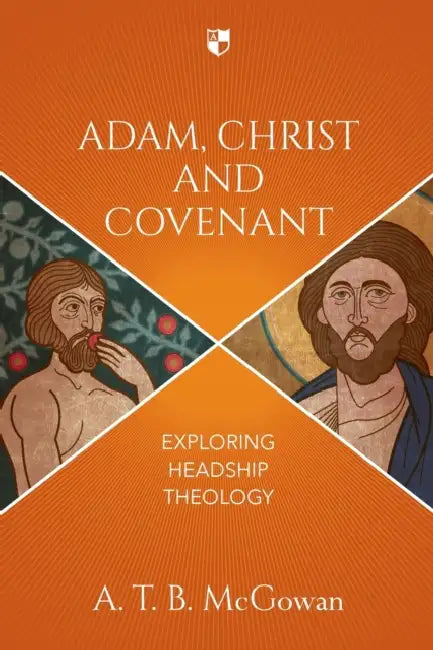 Adam  Christ and Covenant by Daily Mail