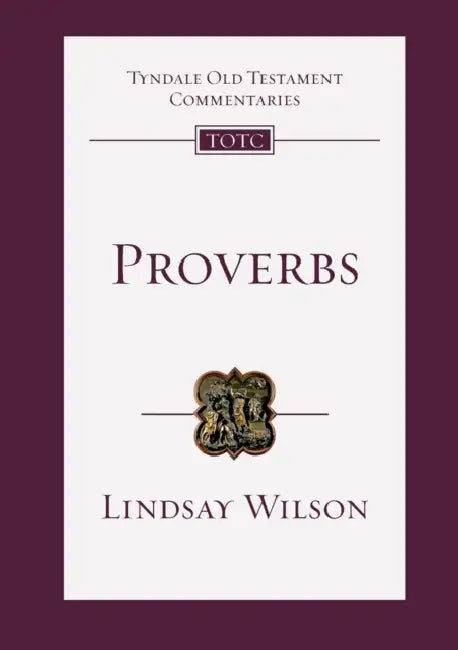 Proverbs: An Introduction And Commentary by Lindsay (Author) Wilson