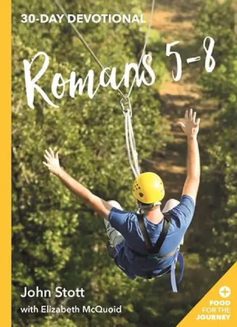 Romans 5-8 by John Stott