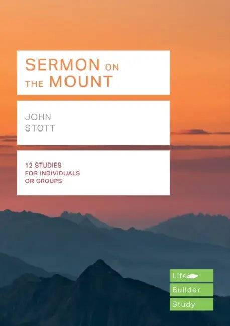 Sermon on the Mount (Lifebuilder Study Guides) by John Stott