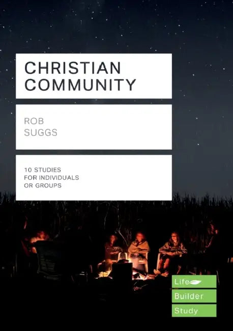 Christian Community (Lifebuilder Study Guides) by Rob Suggs