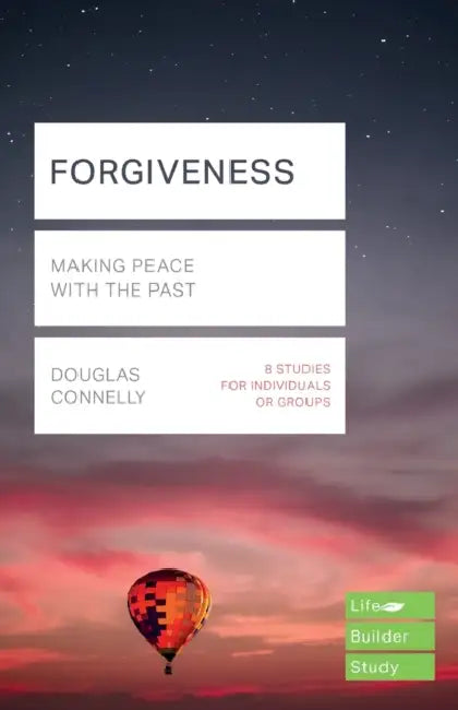 Forgiveness (Lifebuilder Study Guides): Making peace with the past by Douglas (Author) Connelly