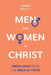 Men and Women in Christ: Adjudicating the Complementarian-Egalitarian Debate by Andrew Bartlett
