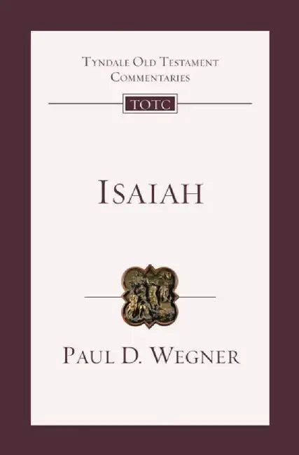 Isaiah by Professor Paul D Wegner