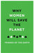 Why Women Will Save the Planet by Friends Of the Earth