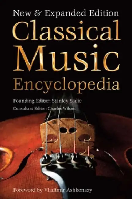 Classical Music Encyclopedia: New & Expanded Edition by Stanley Sadie