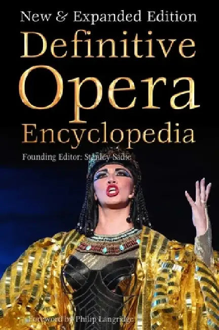 Definitive Opera Encyclopedia: New & Expanded Edition by Stanley Sadie