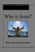 Who is Jesus? by Michael Penny
