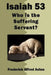 Isaiah 53: Who is the Suffering Servant? by Frederick Alfred Aston