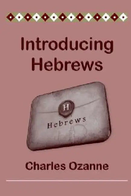 Introducing Hebrews by Charles Ozanne