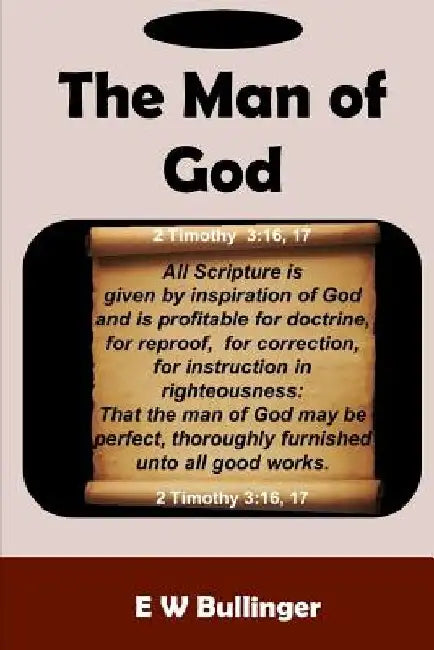 The Man of God by E. W. Bullinger
