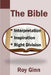The Bible: Inspiration, Interpretation, Right Division by Roy Ginn