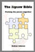 The Jigsaw Bible: Putting the Pieces Together by Nathan Johnson
