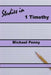 Studies in 1 Timothy by Michael Penny