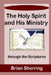 The Holy Spirit and His Ministry through the Scriptures by Brian Sherring