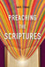 Preaching the Scriptures by Joel K. T. Biwul