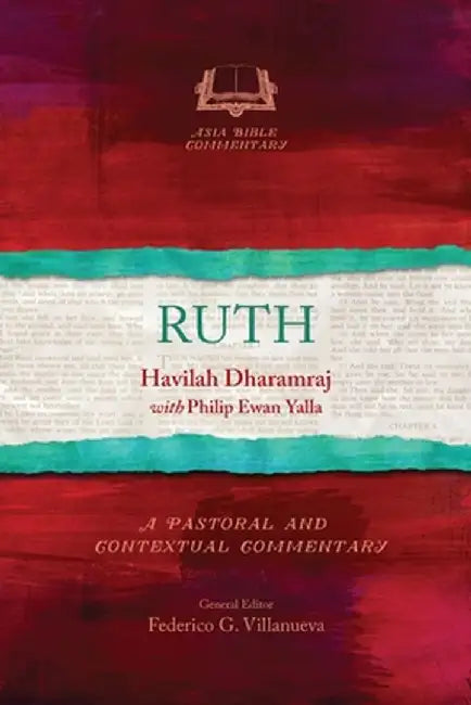 Ruth: A Pastoral and Contextual Commentary by Havilah Dharamraj