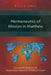 Hermeneutics of Mission in Matthew: Israel and the Nations in the Interpretative Framework of Matthew's Gospel by Bitrus A. Sarma