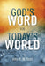 God's Word for Today's World by John R. W. Stott