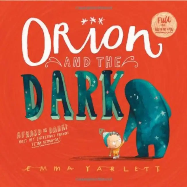 Orion and the Dark by Emma Yarlett