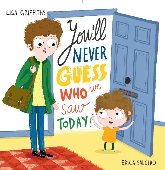 You'Ll Never Guess Who We Saw Today! by Erica Salecdo