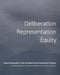 Deliberation, Representation, Equity: Research Approaches, Tools and Algorithms for Participatory Processes by Love Ekenberg, Et Al