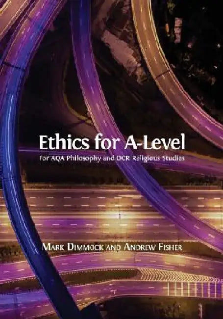 Ethics for A-Level by Mark Dimmock
