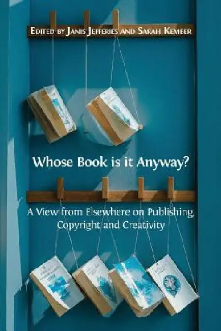Whose Book is it Anyway? by Janis Jefferies