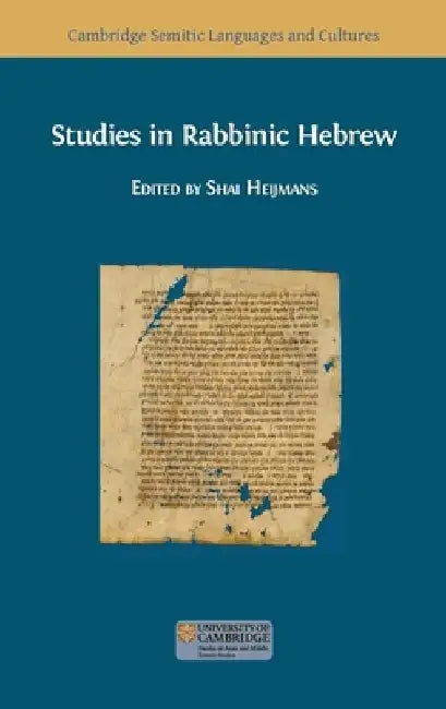 Studies in Rabbinic Hebrew by Shai Heijmans