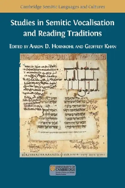 Studies in Semitic Vocalisation and Reading Traditions by Aaron D. Hornkohl