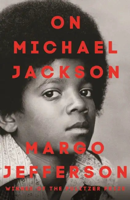 On Michael Jackson by Margo Jefferson